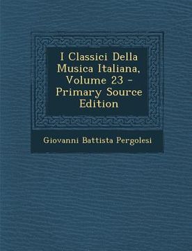 portada I Classici Della Musica Italiana, Volume 23 (en Italiano)