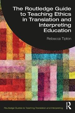 portada The Routledge Guide to Teaching Ethics in Translation and Interpreting Education (in English)