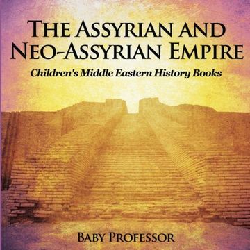 portada The Assyrian and Neo-Assyrian Empire | Children's Middle Eastern History Books