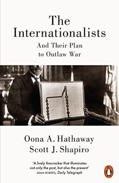 portada The Internationalists: And Their Plan to Outlaw War (Paperback) (en Inglés)