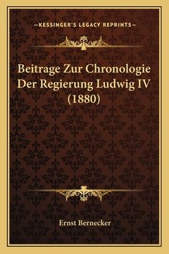 portada Beitrage Zur Chronologie Der Regierung Ludwig IV (1880) (en Alemán)