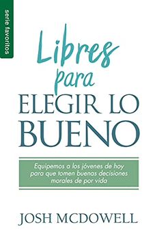 portada Libres Para Elegir lo Bueno (in Spanish)