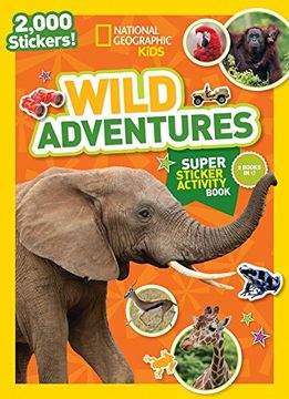portada National Geographic Kids Wild Adventures Super Sticker Activity Book (en Inglés)