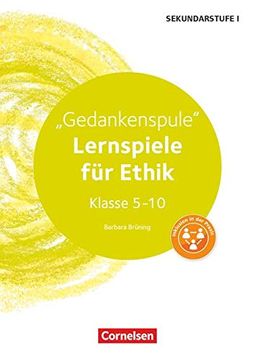 portada Lernen im Spiel Sekundarstufe i: Gedankenspule: Lernspiele für Ethik Klasse 5-10 (en Alemán)