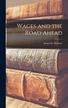 portada Wages and the Road Ahead (en Inglés)