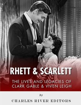 portada Rhett & Scarlett: The Lives and Legacies of Clark Gable and Vivien Leigh (en Inglés)