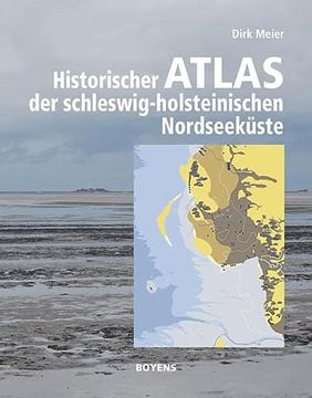portada Die Nordseeküste Schleswig-Holsteins: Ein Historischer Atlas (en Alemán)
