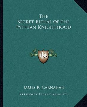 portada the secret ritual of the pythian knighthood (en Inglés)