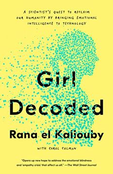 portada Girl Decoded: A Scientist'S Quest to Reclaim our Humanity by Bringing Emotional Intelligence to Technology (en Inglés)