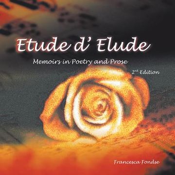 portada Etude d' Elude: Memoirs in Poems and Prose, 2nd Edition (en Inglés)