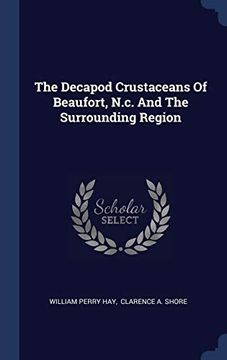 portada The Decapod Crustaceans of Beaufort, N. Cr And the Surrounding Region 