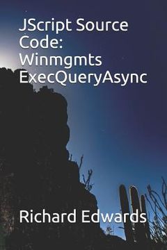 portada JScript Source Code: Winmgmts ExecQueryAsync