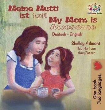portada Meine Mutti ist toll My Mom is Awesome My Mom is Awesome: German English Bilingual Children's Book (German English Bilingual Collection)