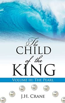 portada The Child of the King Volume Iii: The Pearl 