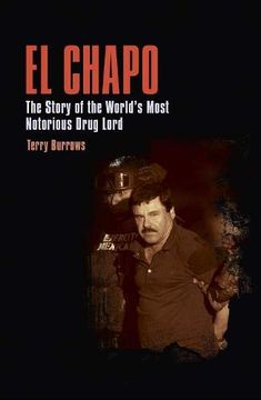 portada El Chapo: The Story of the World’S Most Notorious Drug Lord (en Inglés)