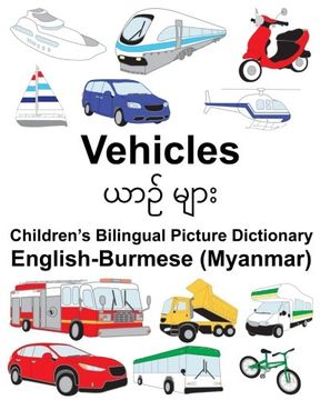 portada English-Burmese (Myanmar) Vehicles Children’S Bilingual Picture Dictionary (Freebilingualbooks. Com) (en Inglés)