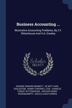 portada Business Accounting ...: Illustrative Accounting Problems, By C.f. Rittenhouse And H.d. Greeley (en Inglés)