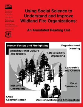 portada Using Social Science to Understand and Improve Wildland Fire Organizations: An Annotated Reading List (en Inglés)