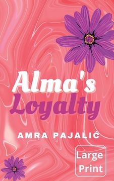 portada Alma's Loyalty (in English)