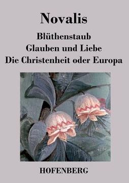 portada Blüthenstaub / Glauben und Liebe / Die Christenheit oder Europa 