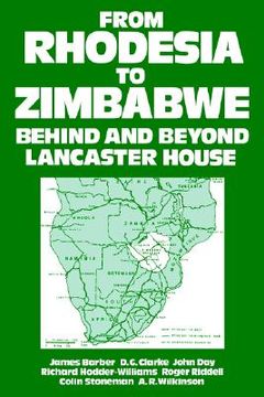 portada from rhodesia to zimbabwe: behind and beyond lancaster house (in English)