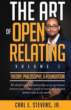 portada The Art of Open Relating: Volume 1: Theory, Philosophy, & Foundation (en Inglés)
