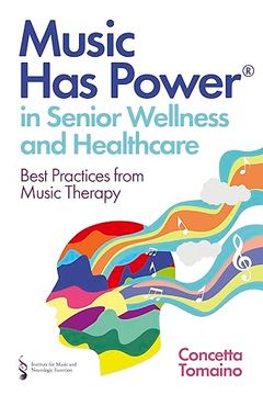 portada Music has Power® in Senior Wellness and Healthcare (in English)