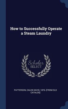 portada How to Successfully Operate a Steam Laundry (en Inglés)
