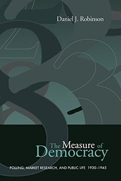 portada The Measure of Democracy: Polling, Market Research, and Public Life, 1930-1945 (Heritage) (in English)