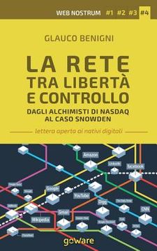 portada La Rete tra libertà e controllo. Dagli alchimisti Nasdaq al caso Snowden (in Italian)