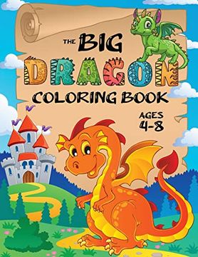 portada The big Dragon Coloring Book: (Ages 4-8) Easy Coloring Books for Kids! (en Inglés)