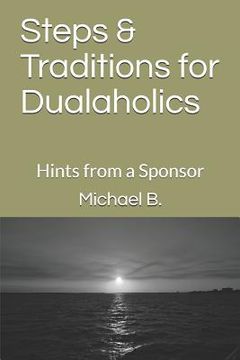 portada Steps & Traditions for Dualaholics: Hints from a Sponsor (en Inglés)