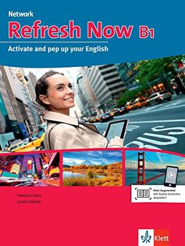 portada Network Now: Refresh now b1: Activate and pep up Your English. Student's Book mit 2 Audio-Cds