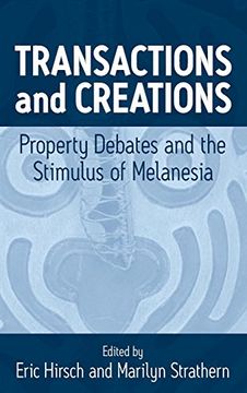 portada Transactions and Creations: Property Debates and the Stimulus of Melanesia (in English)