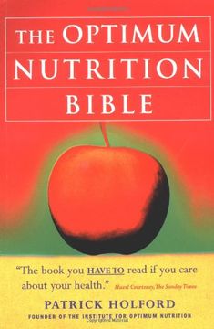 portada The Optimum Nutrition Bible: The Book you Have to Read if you Care About Your Health