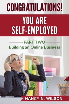 portada Congratulations! You Are Self-Employed: Part Two - Starting an Online Business (en Inglés)