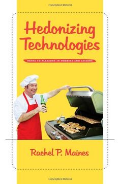portada Hedonizing Technologies: Paths to Pleasure in Hobbies and Leisure 