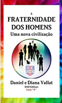 portada A Fraternidade dos Homens - uma Nova Civilização (en Portugués)