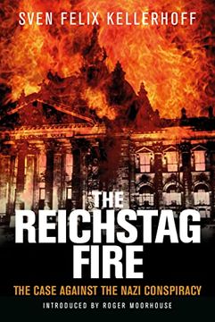 portada The Reichstag Fire: The Case Against the Nazi Conspiracy (en Inglés)
