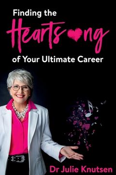 portada Finding the Heartsong of Your Ultimate Career (en Inglés)