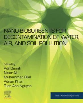 portada Nano-Biosorbents for Decontamination of Water, Air, and Soil Pollution (Micro and Nano Technologies) (in English)