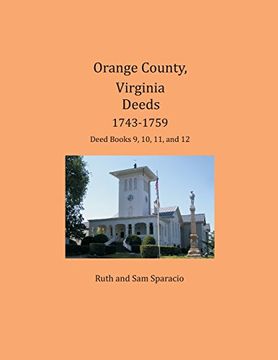 portada Orange County, Virginia Deeds 1743-1759: Deed Books 9, 10, 11, and 12