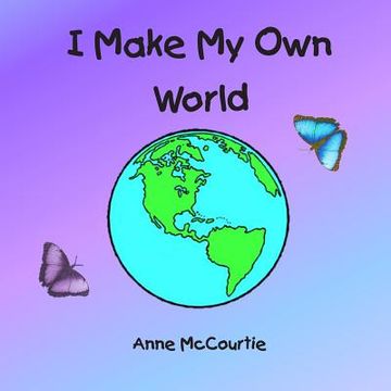 portada I Make My Own World (en Inglés)