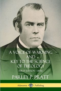 portada A Voice of Warning and Key to the Science of Theology (First Edition - 1855) (en Inglés)