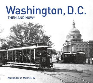 portada Washington, D. C. Then and Now®: Compact Edition (in English)
