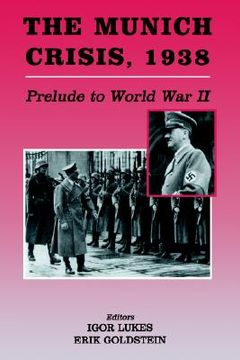 portada the munich crisis, 1938: prelude to world war ii (en Inglés)