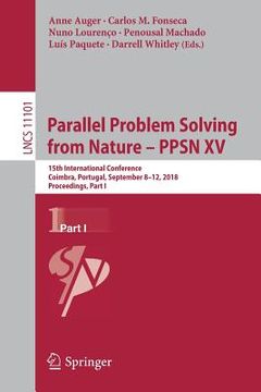 portada Parallel Problem Solving from Nature - Ppsn XV: 15th International Conference, Coimbra, Portugal, September 8-12, 2018, Proceedings, Part I (en Inglés)