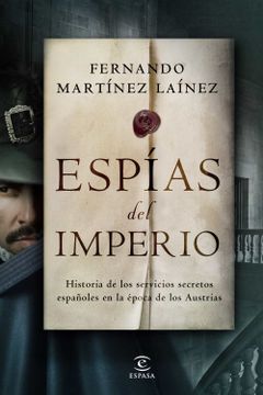 portada Espías del Imperio: Historia de los Servicios Secretos Españoles en la Época de los Austrias