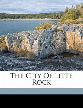 portada the city of litte rock (in English)