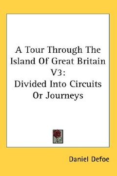 portada a tour through the island of great britain v3: divided into circuits or journeys (in English)